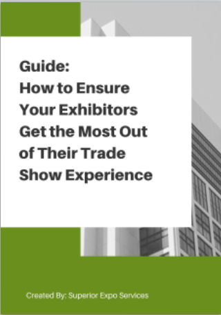 how to ensure your exhibitors get the most out of their trade show experience