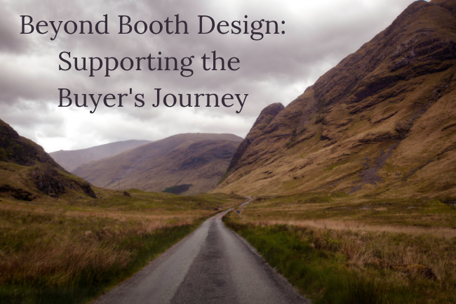 beyond booth design supporting the buyers journey