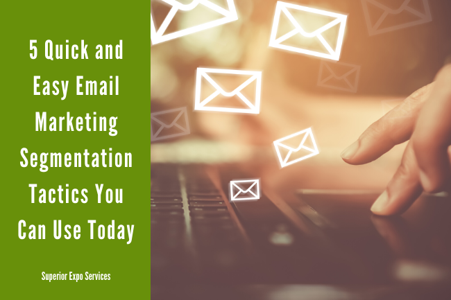 5 quick an easy email marketing tactics to use today 