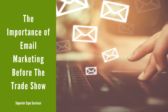 The Importance of Email Marketing Before The Trade Show